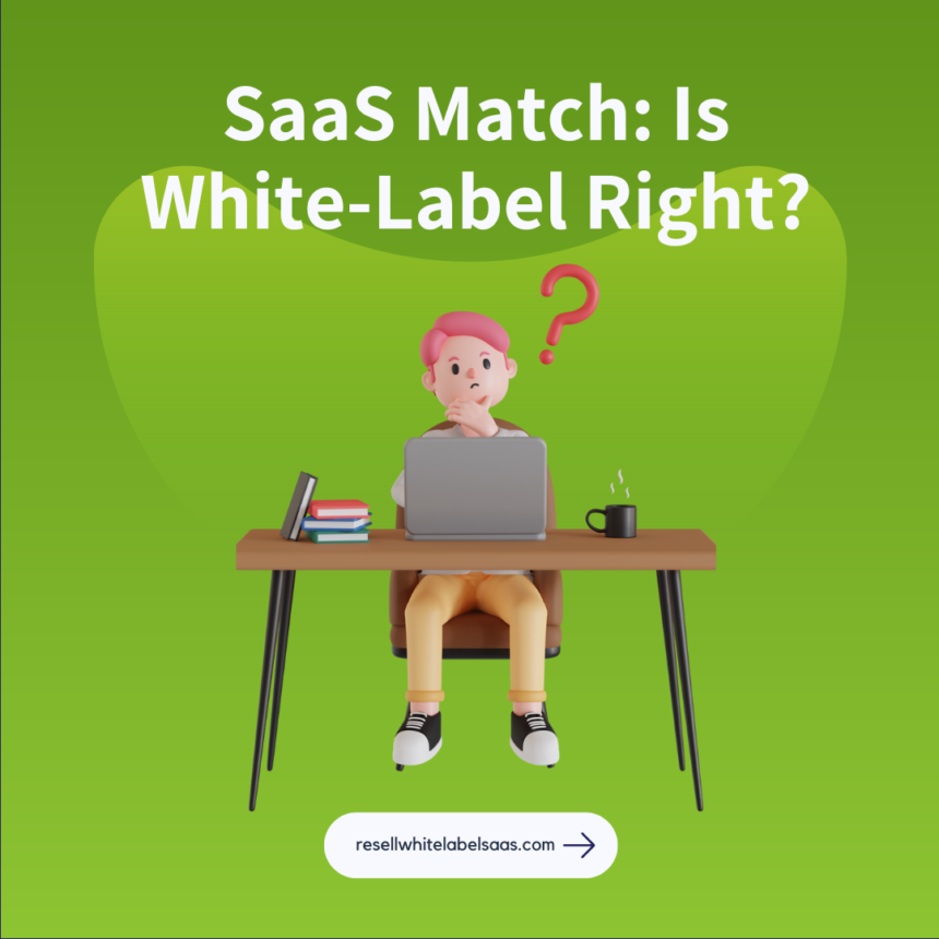 Is-white-label-saas-right