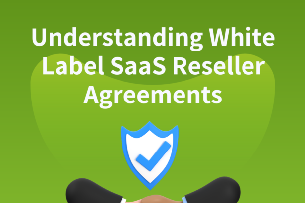 White Label SaaS Reseller Agreements