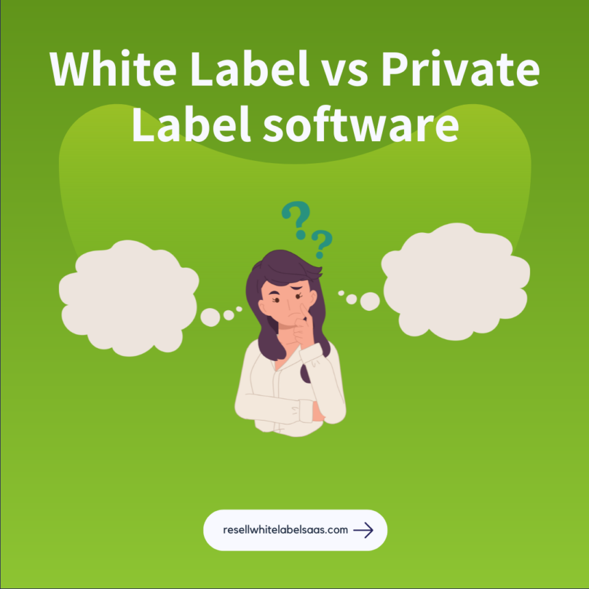 White Label vs Private Label software