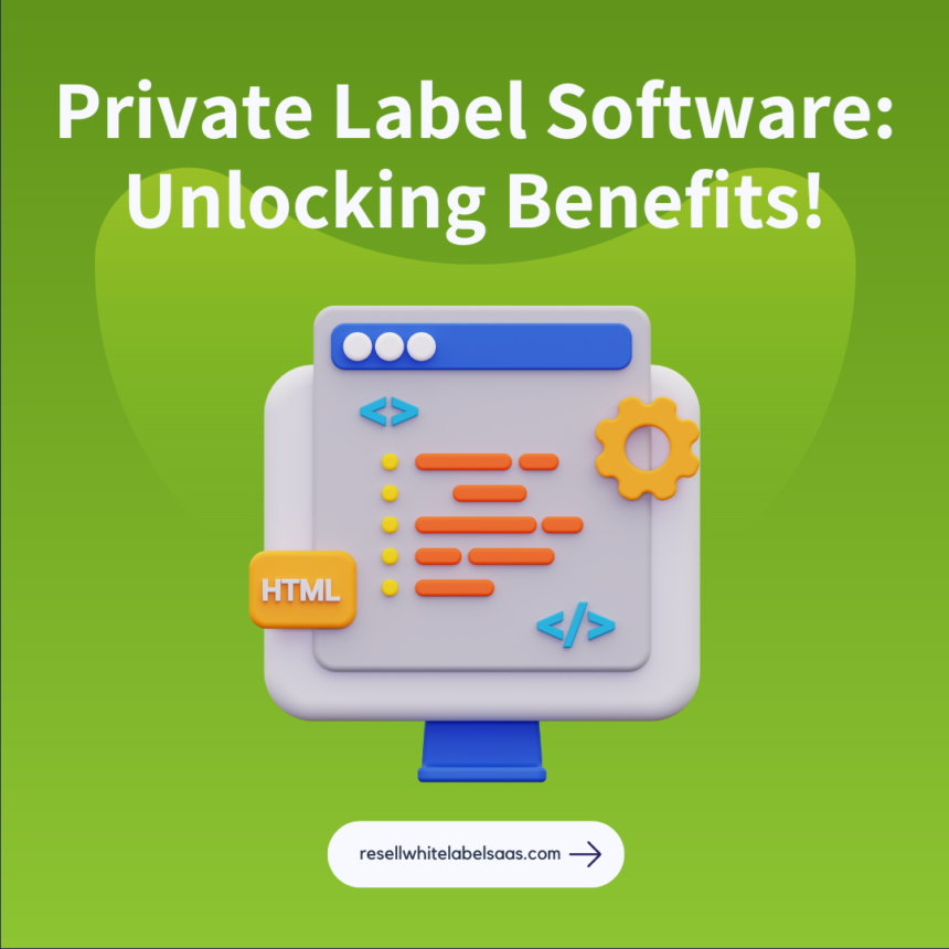 the benefits of private label software