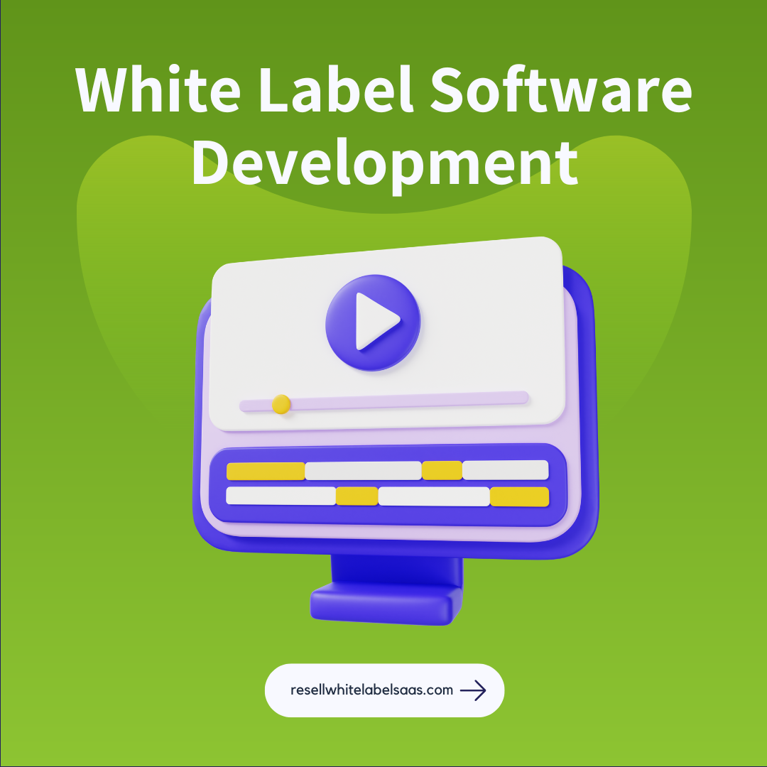 The Benefits and Types of White Label Software Development Resell