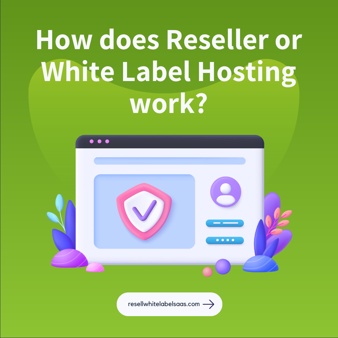 How does Reseller or White Label Hosting work