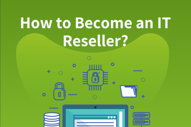 How to Become an IT Reseller