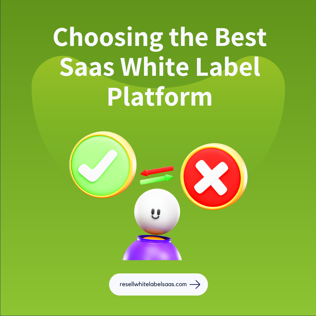 How to Choose the Best Saas White Label Platform for Your Business