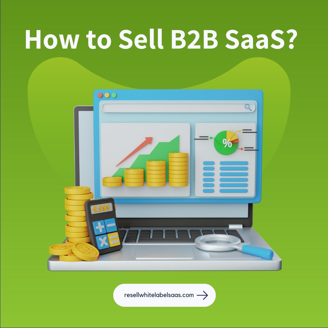 How To Sell B2B SaaS: Master These 10 B2B SaaS Selling Techniques ...