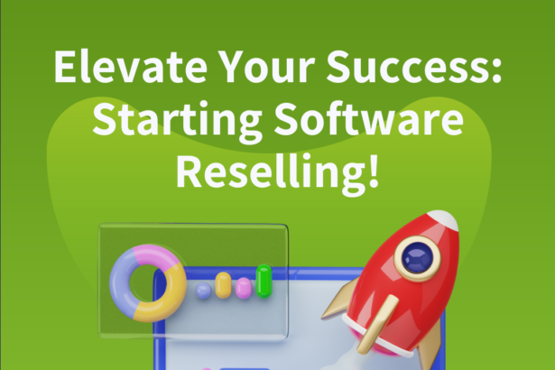 The Ultimate Guide to Starting a Reselling Software Business in 2023