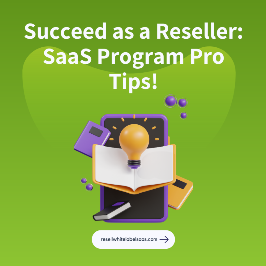 Tips and Tricks for White Label SaaS Reseller Programs