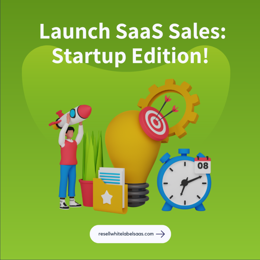 Ways To Start Selling SaaS If You're A Startup