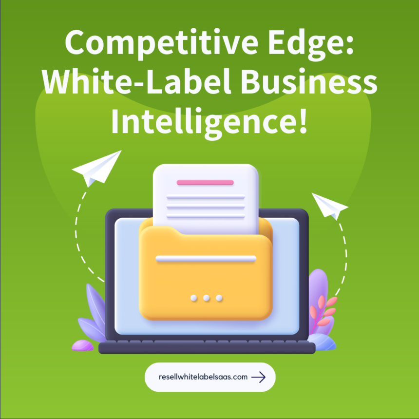 Competitive Edge: White-Label Business Intelligence!