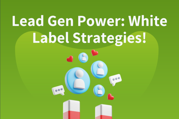 White Label SaaS Lead Generation: 9 Strategies for More Leads