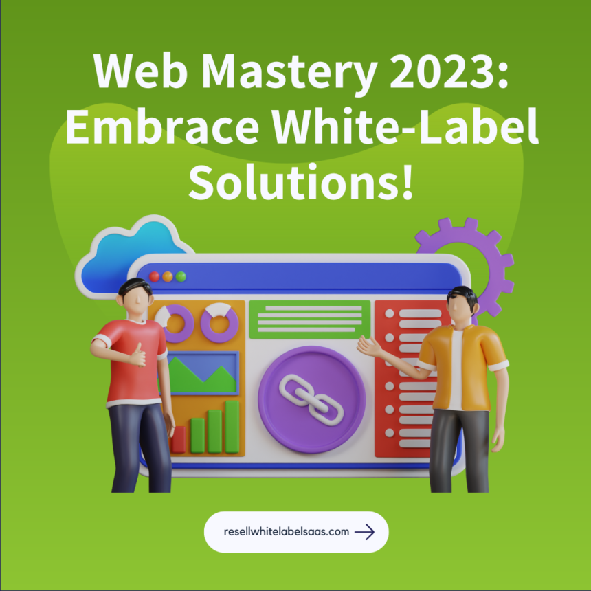 Choosing a White-Label Website Builder for Maximizing Your Business