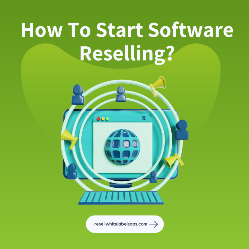 How to start software reselling