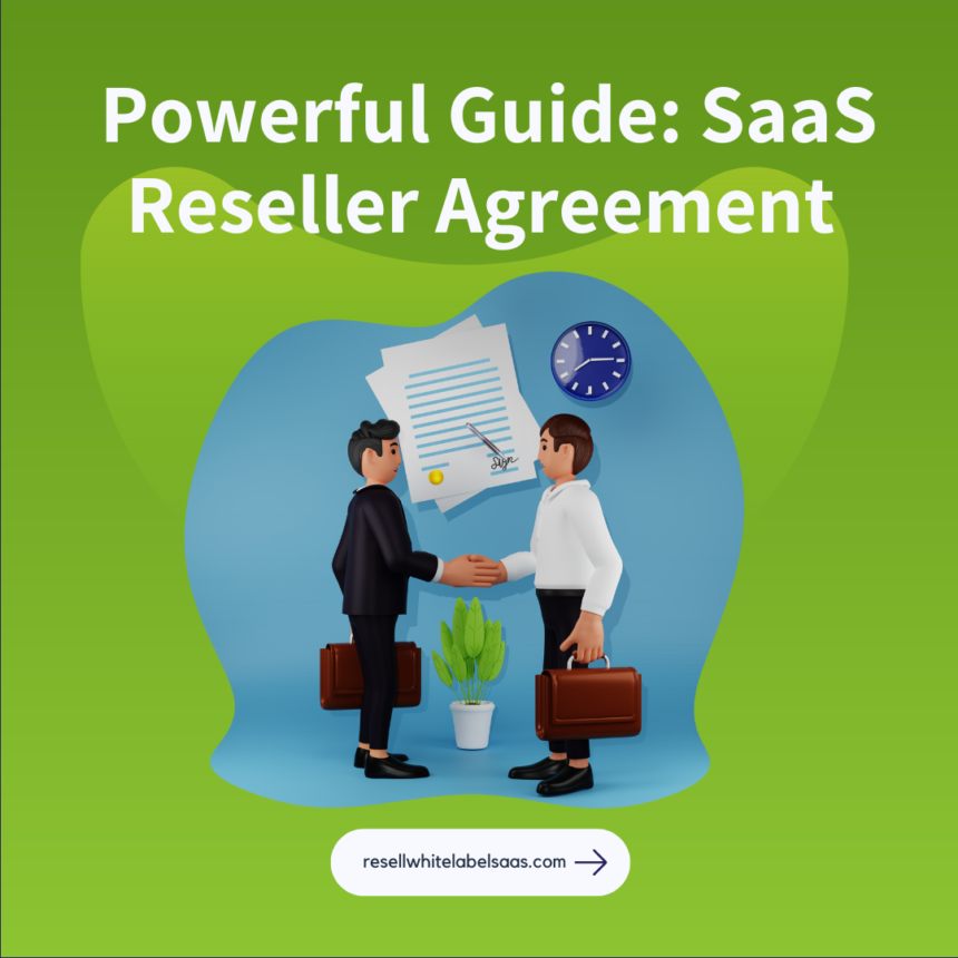 Powerful Guide: SaaS Reseller Agreement Unveiled!