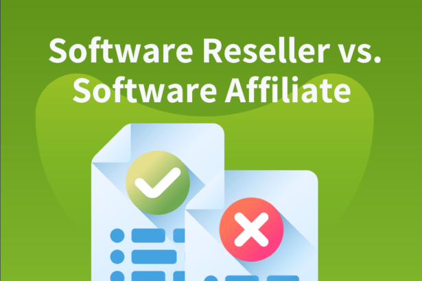 Software Reseller vs. Software Affiliate